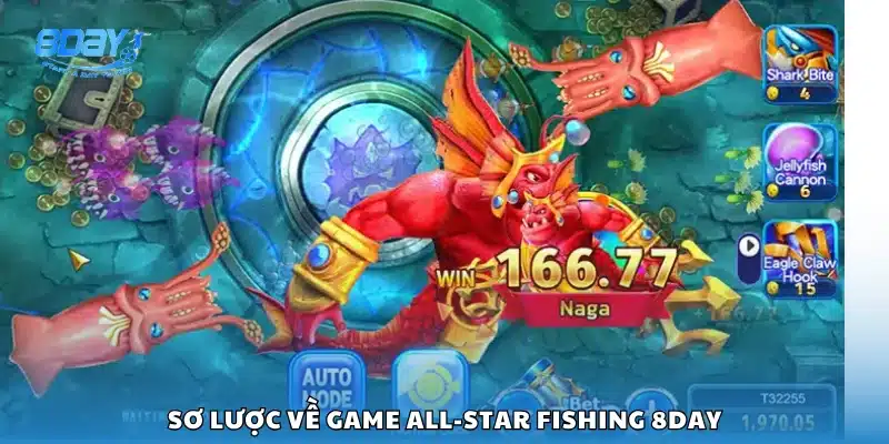Tổng quan chung về trò chơi All-Star Fishing 8Day
