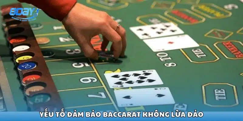 Điều gì giúp Baccarat đảm bảo tính công bằng?
