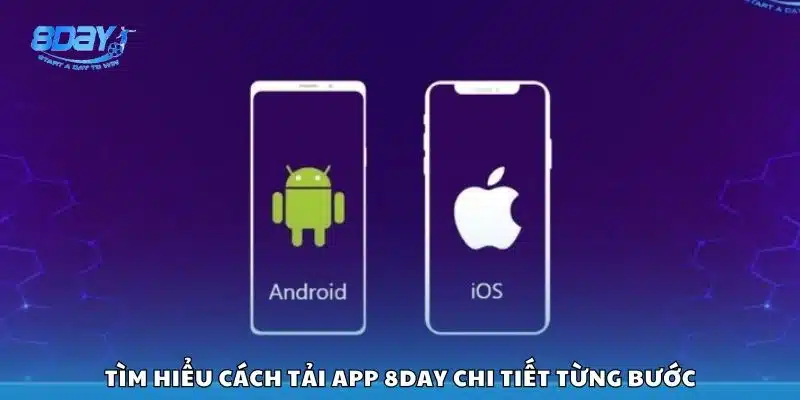 Tìm hiểu cách tải app 8day chi tiết từng bước