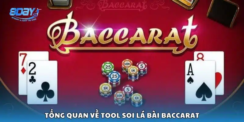 Tổng quan về tool soi lá bài Baccarat