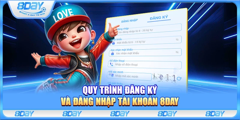 Quy trình đăng ký và đăng nhập tài khoản 8Day